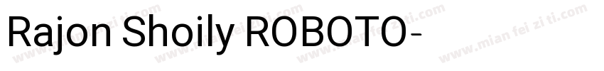 Rajon Shoily ROBOTO字体转换